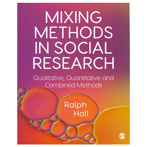 Mixing Methods in Social Research - Paperback