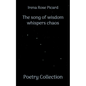The song of wisdom whispers chaos: Poetry Collection - Paperback