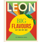 Leon Big Flavours Cookbook: Salty - Sour - Spicy - Sweet - Hardcover