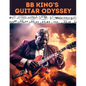 BB King's Guitar Odyssey: Unlock the Soul of the Blues: A Comprehensive Tab Collection Inspired by the Legendary B.B. King's Timeless Guitar Mastery - Paperback