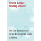 On the Emergence of an Ecological Class: A Memo - Hardcover