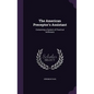 The American Preceptor's Assistant: Containing a System of Practical Arithmetic - Hardcover