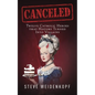 Canceled: Twelve Catholic Heroes That History Turned Into Villains - Paperback