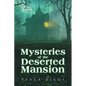 Mysteries of the Deserted Mansion - Paperback