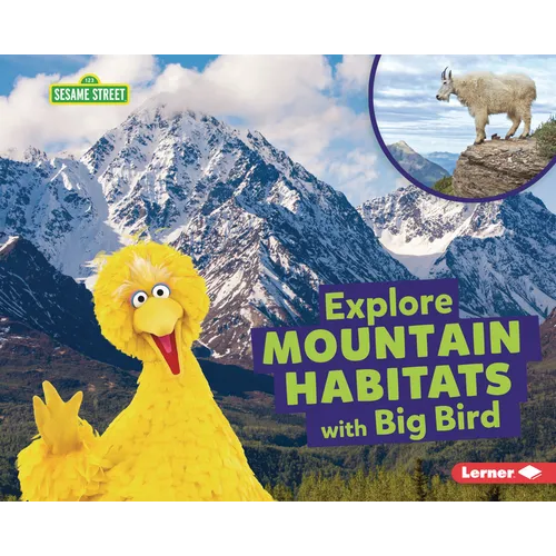 Explore Mountain Habitats with Big Bird - Library Binding