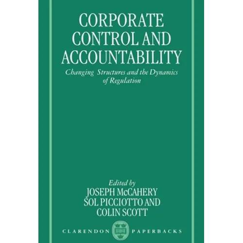 Corporate Control and Accountability: Changing Structures and Dynamics of Regulation - Paperback