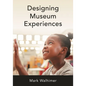 Designing Museum Experiences - Hardcover