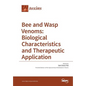 Bee and Wasp Venoms Biological Characteristics and Therapeutic Application - Paperback