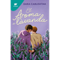 El Aroma a Lavanda / The Scent of Lavender - Paperback