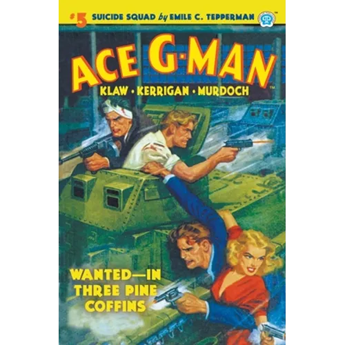 Ace G-Man #5: Wanted-In Three Pine Coffins - Paperback