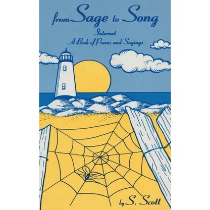 From Sage to Song: Internet a Book of Poems and Sayings - Hardcover