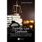 Forensic Law Casebook: Judicial Reasoning and the Application of Forensic Science in Criminal Cases - Hardcover