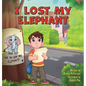 I Lost My Elephant - Hardcover