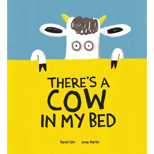 There's a Cow in My Bed - Hardcover
