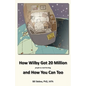 How Wilby Got 20 Million (People to Read His Blogs) - Paperback