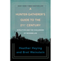 A Hunter-Gatherer's Guide to the 21st Century: Evolution and the Challenges of Modern Life - Hardcover