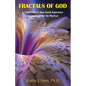 Fractals of God: A Psychologist's Near-Death Experience and Journeys into the Mystical - Paperback
