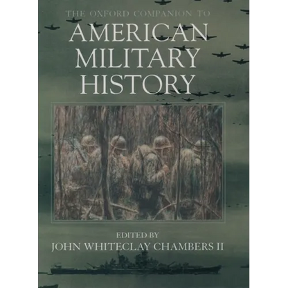 The Oxford Companion to American Military History - Hardcover