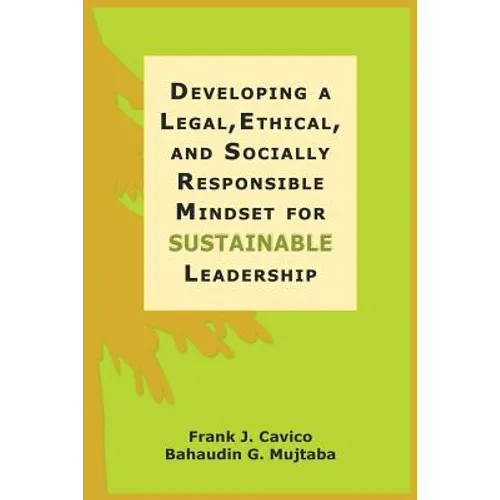 Developing a Legal, Ethical, and Socially Responsible Mindset for Sustainable Leadership - Paperback