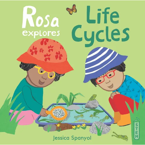 Rosa Explores Life Cycles - Hardcover