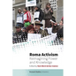 Roma Activism: Reimagining Power and Knowledge - Paperback