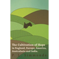 The Cultivation of Hops in England, Europe, America, Australasia and India. - Paperback