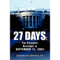 27 Days: The President Responds to September 11, 2001 - Paperback