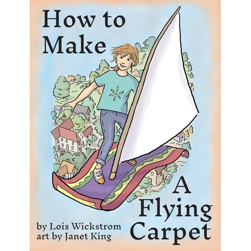 How to Make a Flying Carpet - Hardcover