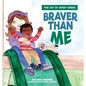 Braver Than Me - Hardcover