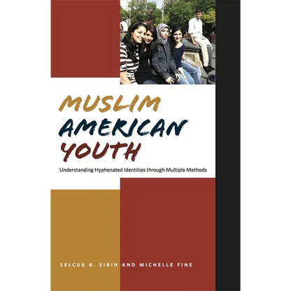 Muslim American Youth: Understanding Hyphenated Identities Through Multiple Methods - Paperback