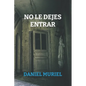 No le dejes entrar - Paperback