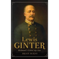 Lewis Ginter: Richmond's Gilded Age Icon - Hardcover