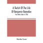 A Sketch Of The Life Of Benjamin Banneker; From Notes Taken In 1836 - Paperback
