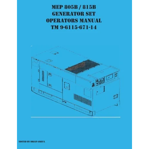 MEP 805B / 815B Generator Set Operators Manual TM 9-6115-671-14 - Paperback