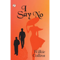I Say No - Paperback