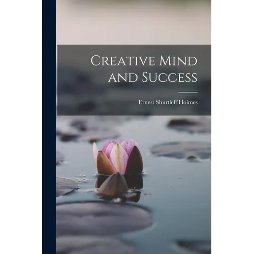 Creative Mind and Success - Paperback