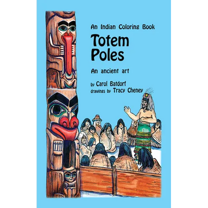 Totem Poles Coloring Book: An Ancient Art - Paperback