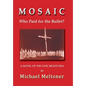 Mosaic: Who Paid for the Bullet? - Hardcover