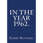 In the Year 1962. - Paperback