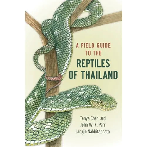 Field Guide to the Reptiles of Thailand - Paperback
