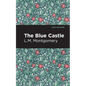 The Blue Castle - Hardcover