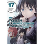 My Youth Romantic Comedy Is Wrong, as I Expected @ Comic, Vol. 17 (Manga): Volume 17 - Paperback