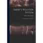 Saxby's Weather System: Or, Lunar Influence on Weather - Paperback