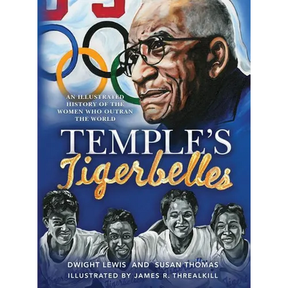 Temple's Tigerbelles: An Illustrated History Of The Women Who Outran the World - Hardcover