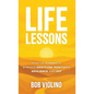 Life Lessons: How I've Learned to Embrace Gratitude, Positivity, Resilience, and Joy - Hardcover