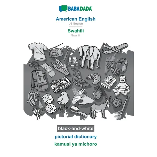 American English - Swahili, pictorial dictionary, BW: BABADADA US English - Swahili, visual dictionary, BW - Paperback