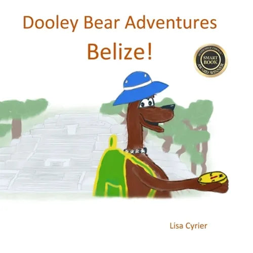 Dooley Bear Adventures Belize! - Paperback