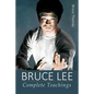 Bruce Lee: Complete Teachings - Paperback