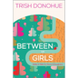 Between Us Girls: Walks and Talks for Moms and Daughters - Paperback