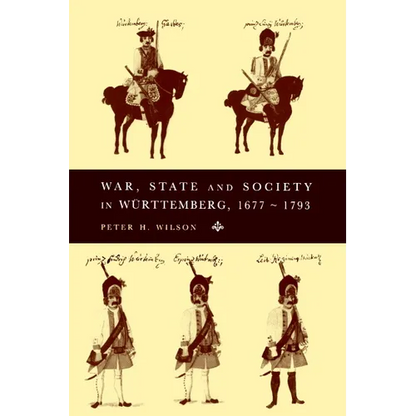 War, State and Society in Wurttemberg, 1677 1793 - Paperback